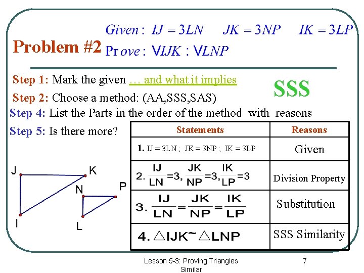 Problem #2 Step 1: Mark the given … and what it implies Step 2: