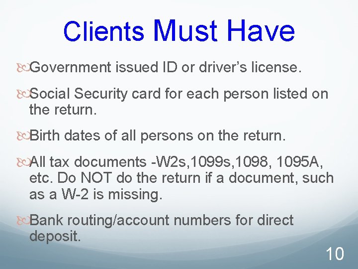 Clients Must Have Government issued ID or driver’s license. Social Security card for each