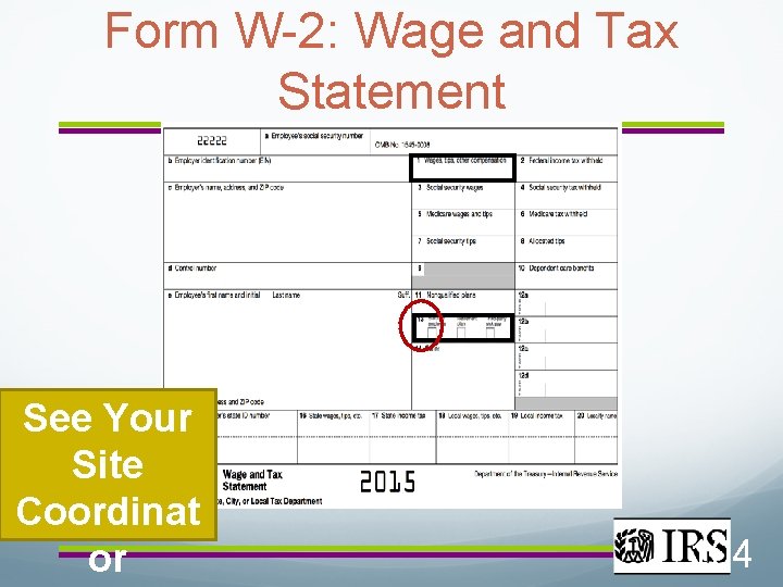 Form W-2: Wage and Tax Statement See Your Site Coordinat or 104 