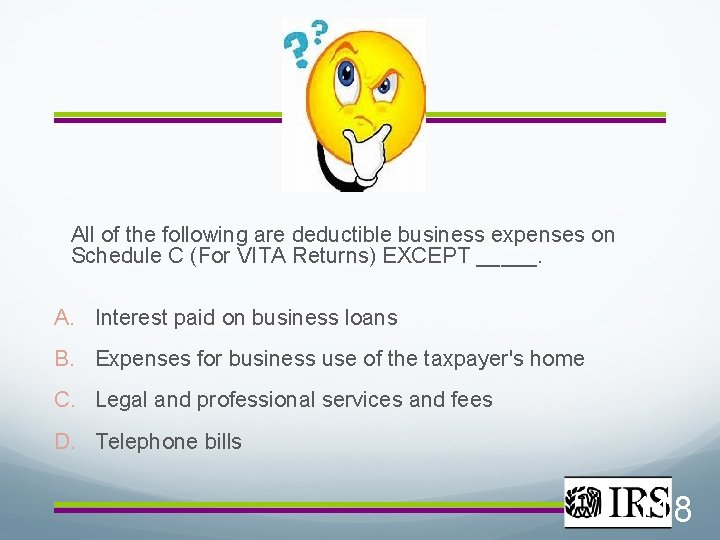 All of the following are deductible business expenses on Schedule C (For VITA Returns)