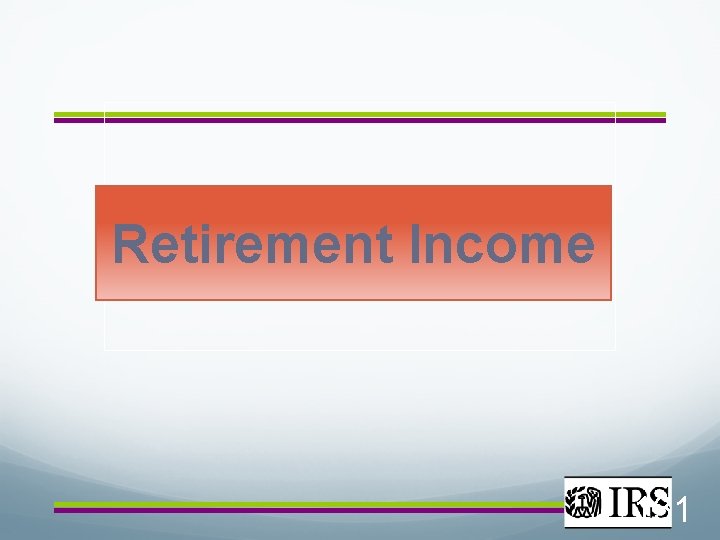 Retirement Income 131 