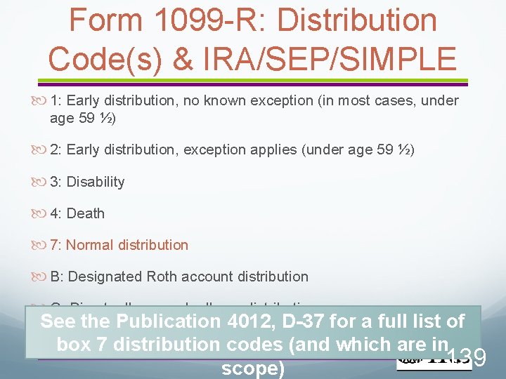 Form 1099 -R: Distribution Code(s) & IRA/SEP/SIMPLE 1: Early distribution, no known exception (in