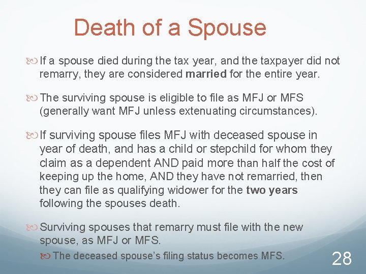 Death of a Spouse If a spouse died during the tax year, and the