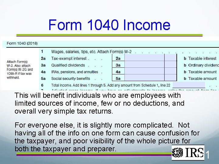 Form 1040 Income This will benefit individuals who are employees with limited sources of