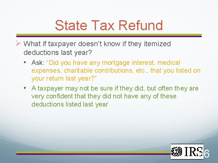 State Tax Refund What if taxpayer doesn’t know if they itemized deductions last year?