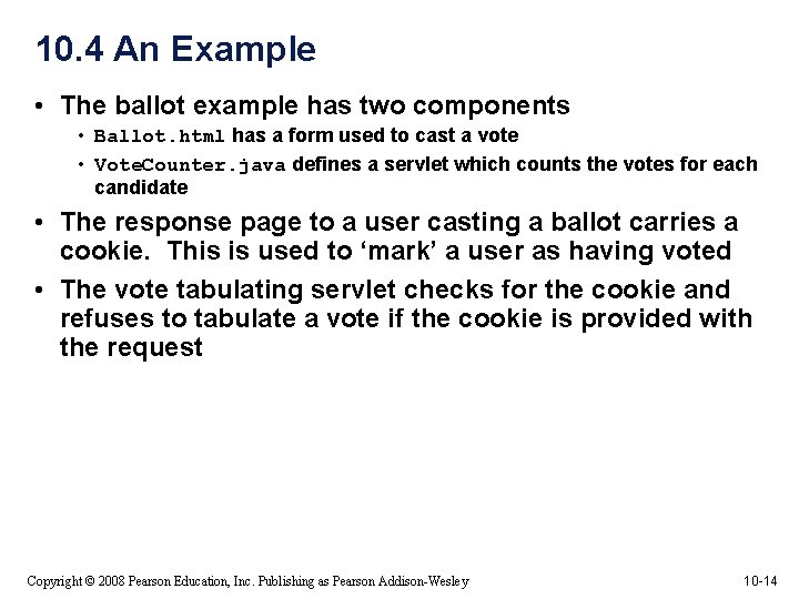 10. 4 An Example • The ballot example has two components • Ballot. html
