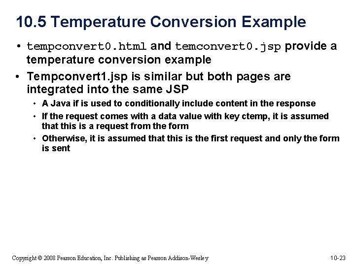 10. 5 Temperature Conversion Example • tempconvert 0. html and temconvert 0. jsp provide