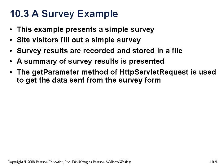 10. 3 A Survey Example • • • This example presents a simple survey