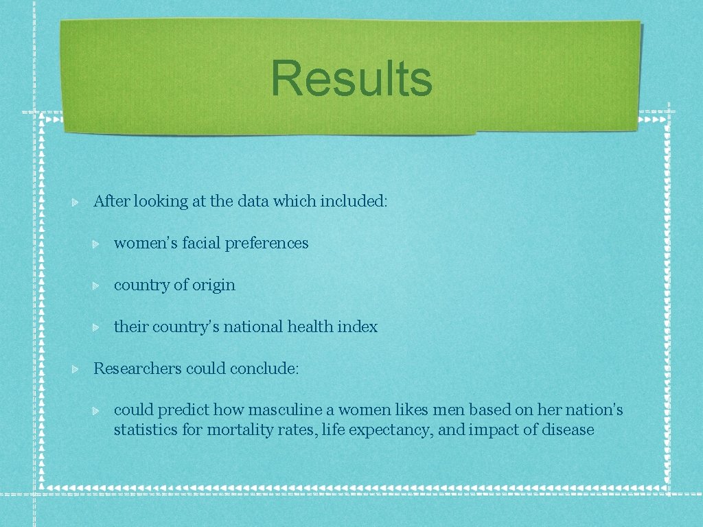 Results After looking at the data which included: women’s facial preferences country of origin