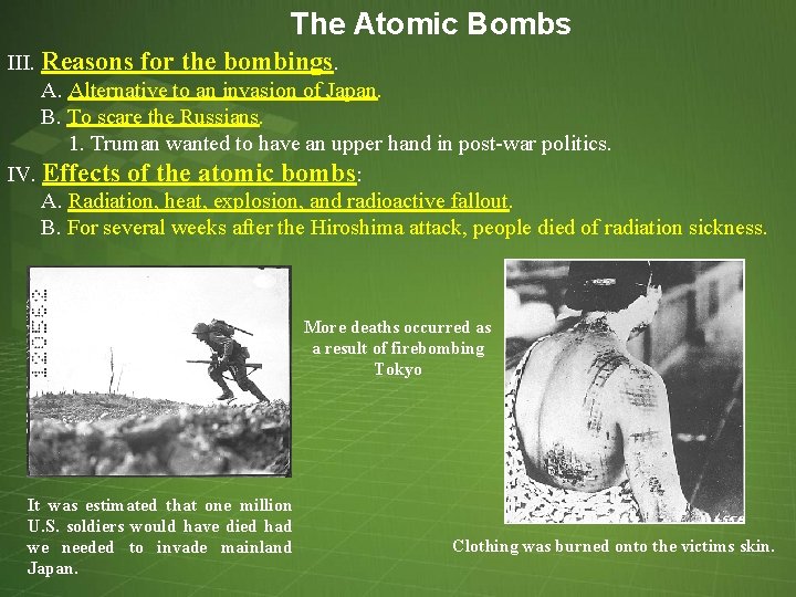 The Atomic Bombs III. Reasons for the bombings. A. Alternative to an invasion of