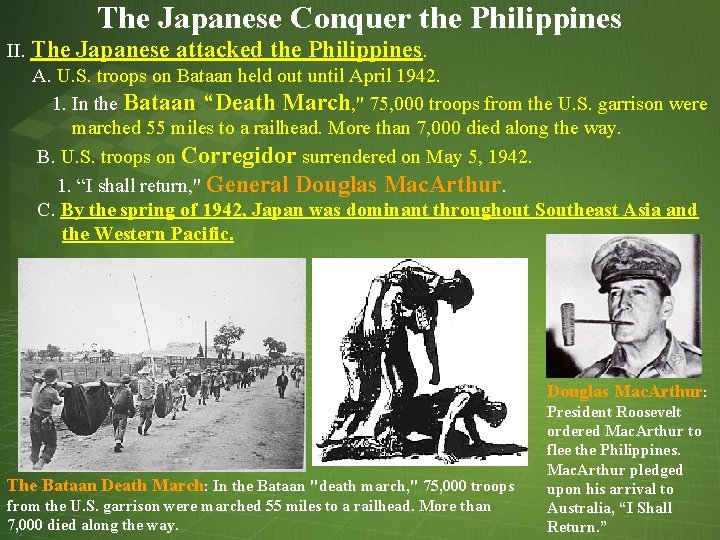 The Japanese Conquer the Philippines II. The Japanese attacked the Philippines. A. U. S.
