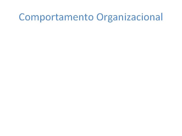 Comportamento Organizacional 