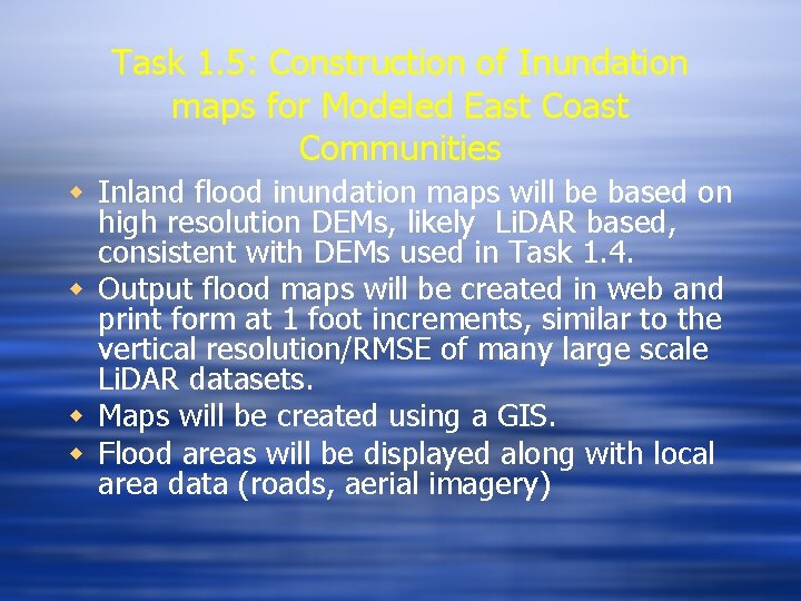 Task 1. 5: Construction of Inundation maps for Modeled East Communities w Inland flood
