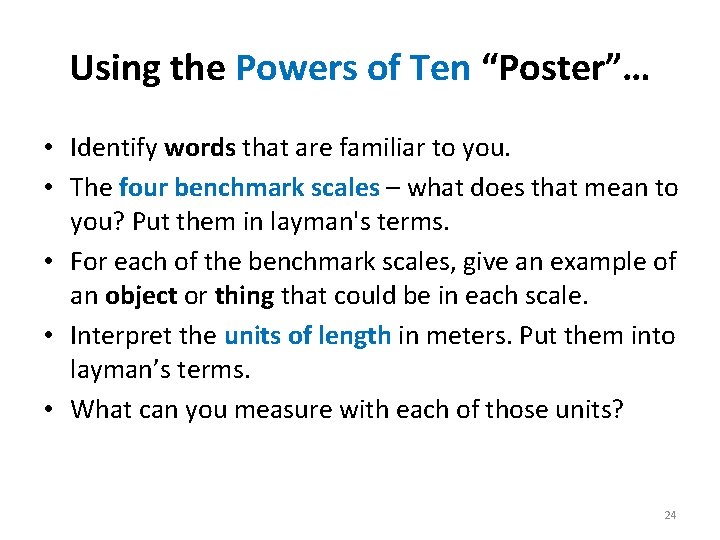 Using the Powers of Ten “Poster”… • Identify words that are familiar to you.