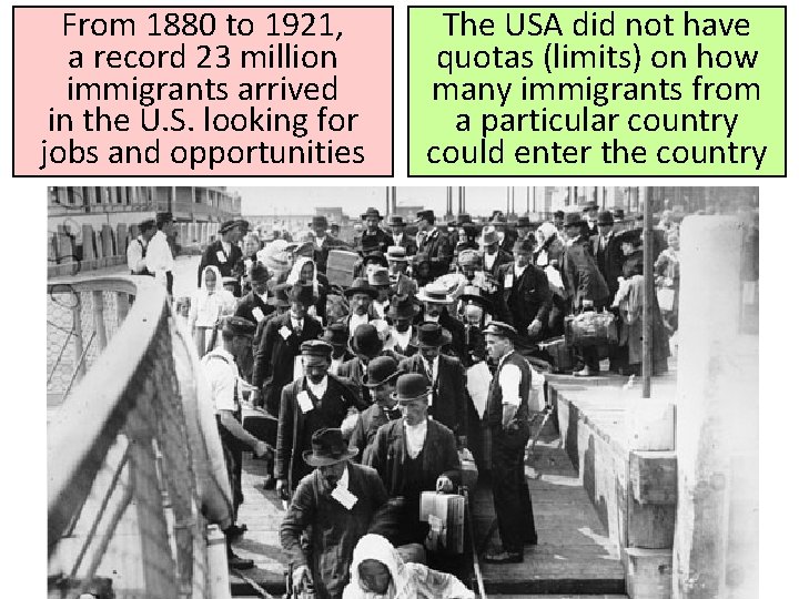 From 1880 to 1921, a record 23 million immigrants arrived in the U. S.