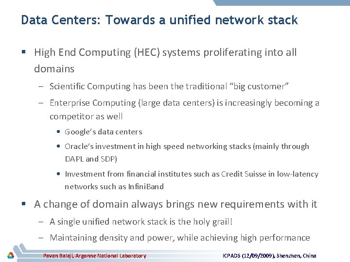 Data Centers: Towards a unified network stack § High End Computing (HEC) systems proliferating