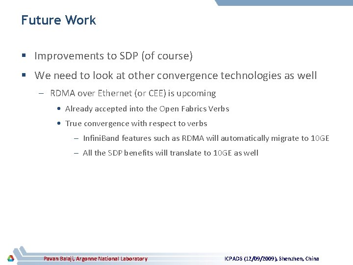 Future Work § Improvements to SDP (of course) § We need to look at