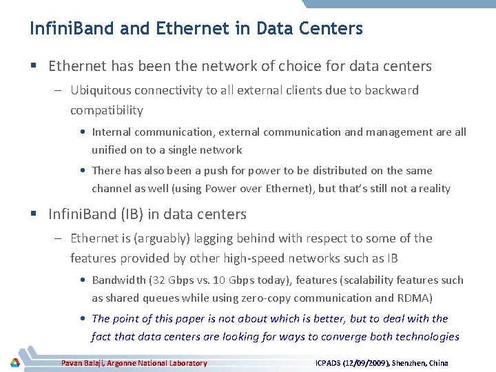 Infini. Band Ethernet in Data Centers § Ethernet has been the network of choice