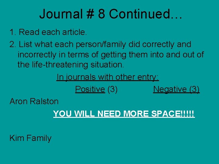 Journal # 8 Continued… 1. Read each article. 2. List what each person/family did