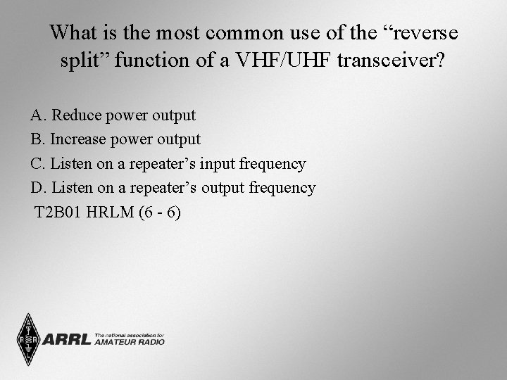 What is the most common use of the “reverse split” function of a VHF/UHF