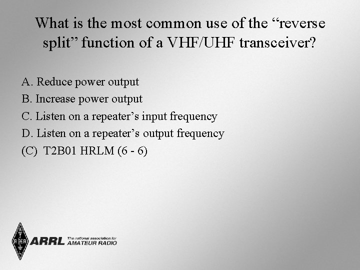 What is the most common use of the “reverse split” function of a VHF/UHF