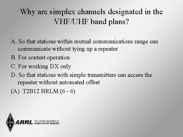 Why are simplex channels designated in the VHF/UHF band plans? A. So that stations