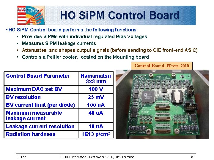 HO Si. PM Control Board • HO Si. PM Control board performs the following