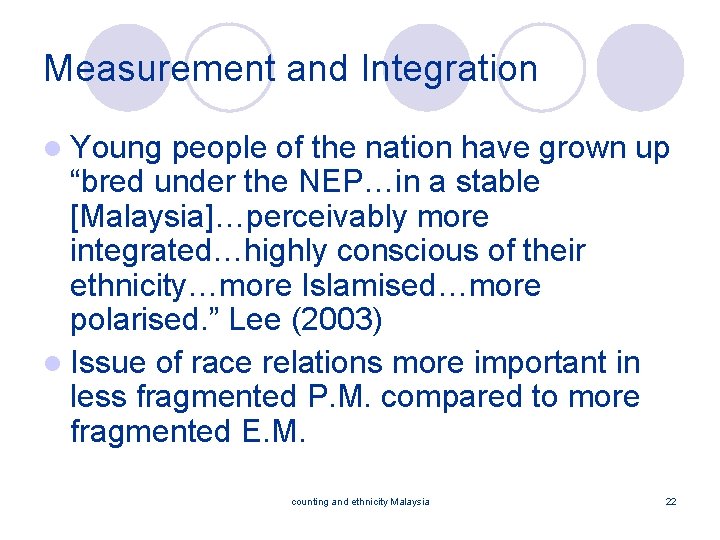 Measurement and Integration l Young people of the nation have grown up “bred under