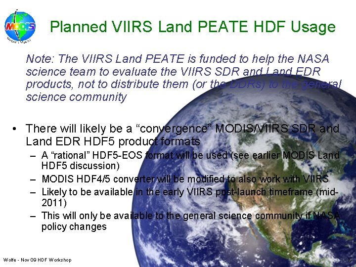 Planned VIIRS Land PEATE HDF Usage Note: The VIIRS Land PEATE is funded to