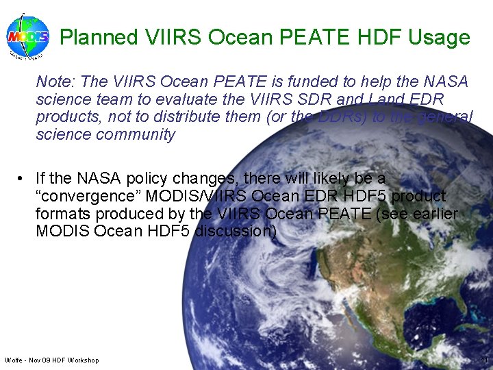 Planned VIIRS Ocean PEATE HDF Usage Note: The VIIRS Ocean PEATE is funded to
