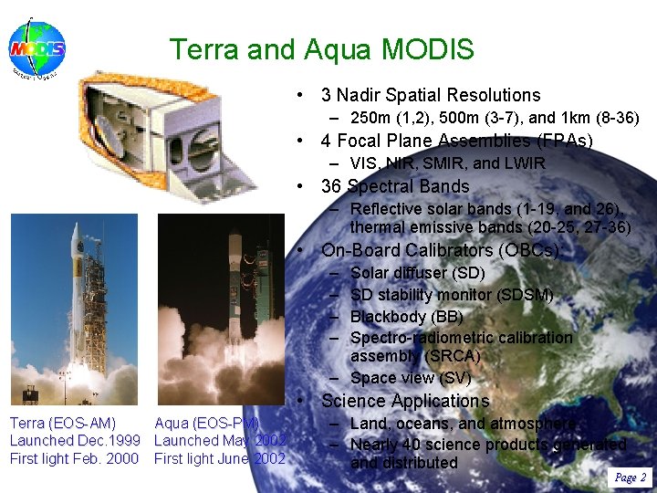 Terra and Aqua MODIS • 3 Nadir Spatial Resolutions – 250 m (1, 2),