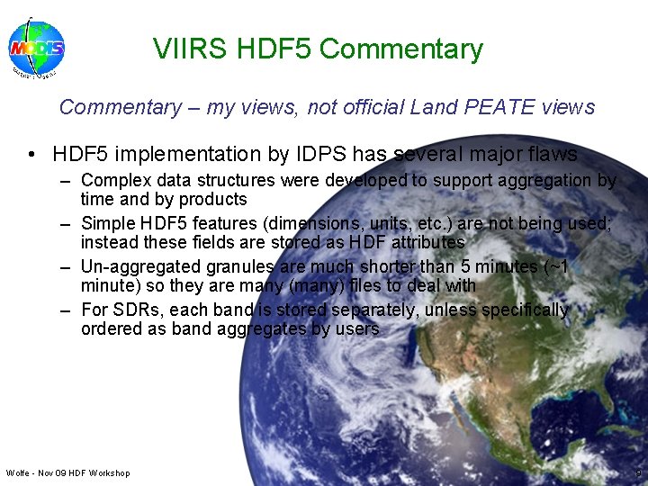VIIRS HDF 5 Commentary – my views, not official Land PEATE views • HDF