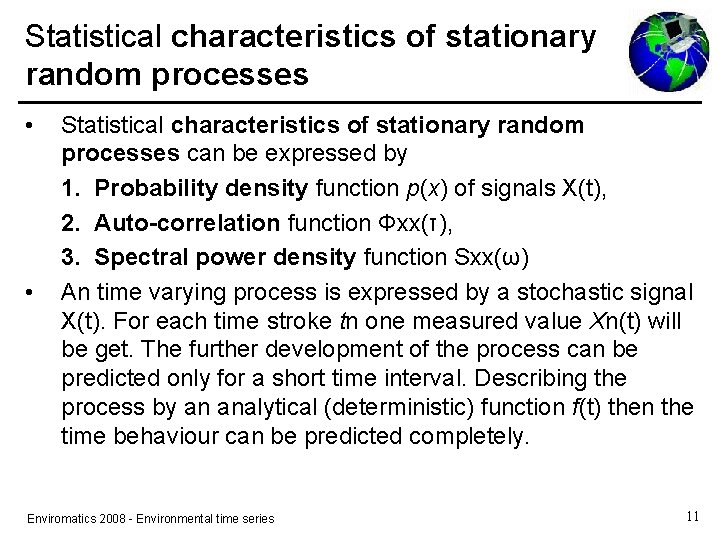 Statistical characteristics of stationary random processes • • Statistical characteristics of stationary random processes