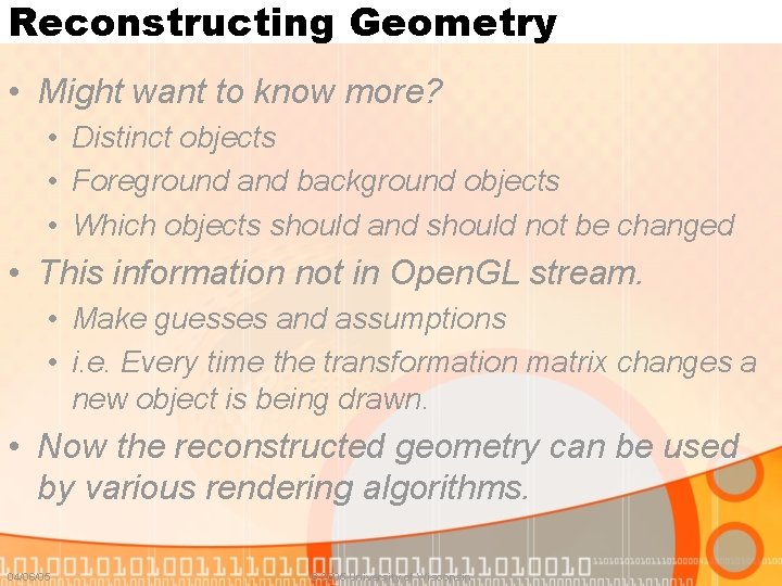 Reconstructing Geometry • Might want to know more? • Distinct objects • Foreground and