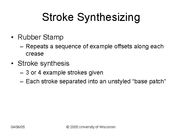 Stroke Synthesizing • Rubber Stamp – Repeats a sequence of example offsets along each