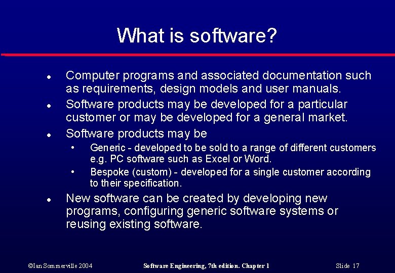 What is software? l l l Computer programs and associated documentation such as requirements,