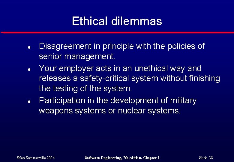 Ethical dilemmas l l l Disagreement in principle with the policies of senior management.