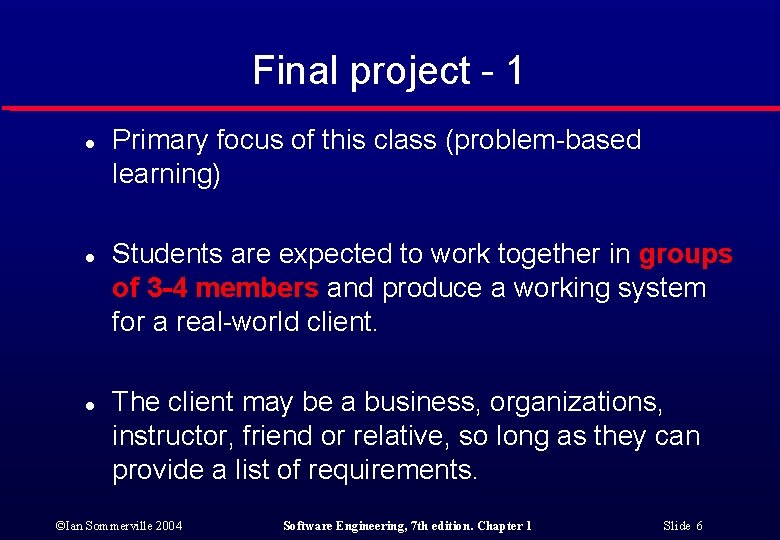 Final project - 1 l l l Primary focus of this class (problem-based learning)