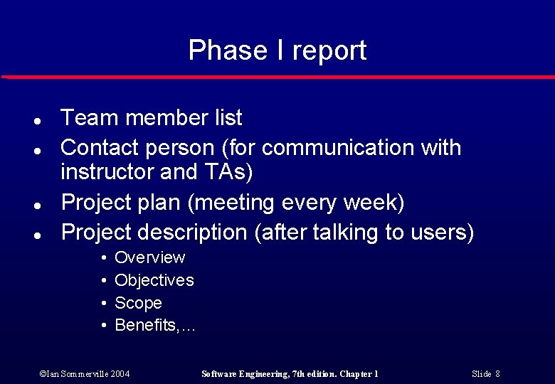 Phase I report l l Team member list Contact person (for communication with instructor