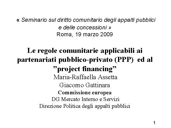  « Seminario sul diritto comunitario degli appalti pubblici e delle concessioni » Roma,