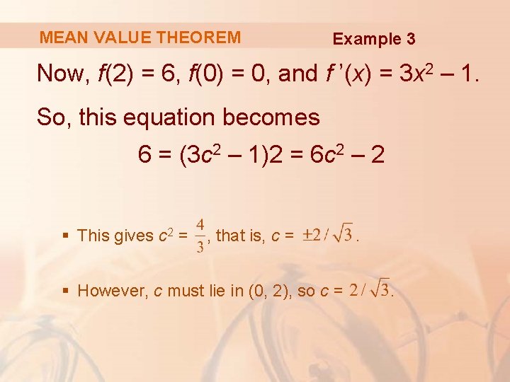 MEAN VALUE THEOREM Example 3 Now, f(2) = 6, f(0) = 0, and f