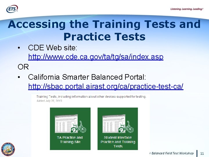 Accessing the Training Tests and Practice Tests • CDE Web site: http: //www. cde.