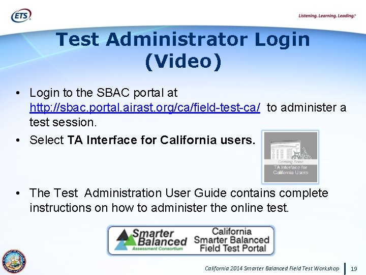 Test Administrator Login (Video) • Login to the SBAC portal at http: //sbac. portal.