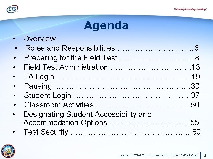 Agenda • • • Overview Roles and Responsibilities …………… 6 Preparing for the Field