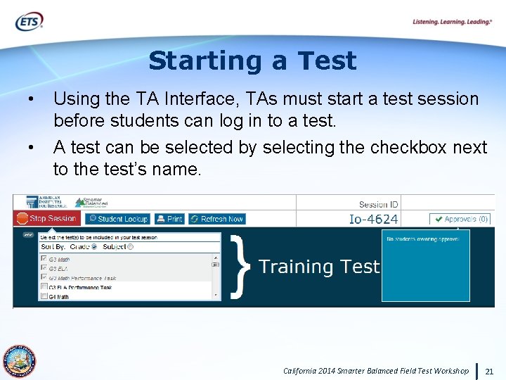 Starting a Test • • Using the TA Interface, TAs must start a test