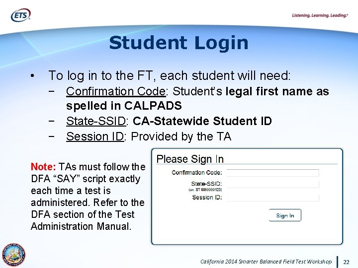 Student Login • To log in to the FT, each student will need: −