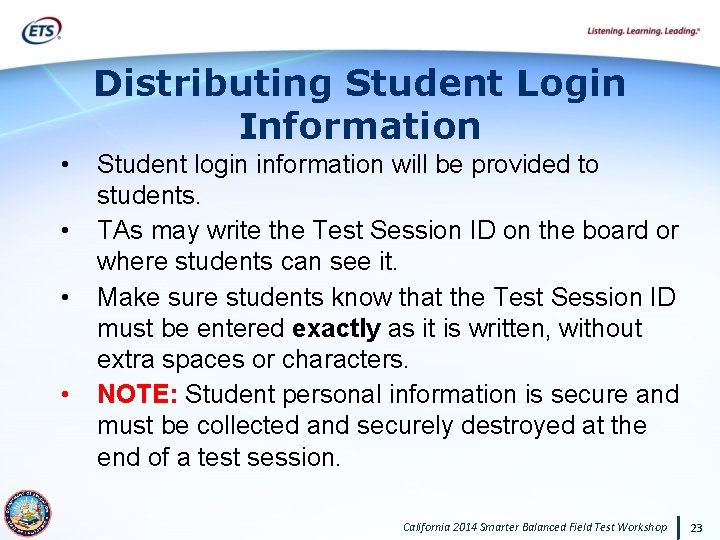 Distributing Student Login Information • • Student login information will be provided to students.