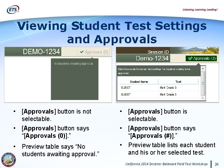 Viewing Student Test Settings and Approvals • [Approvals] button is not selectable. • [Approvals]