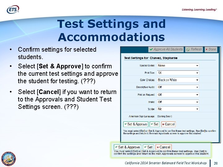 Test Settings and Accommodations • Confirm settings for selected students. • Select [Set &