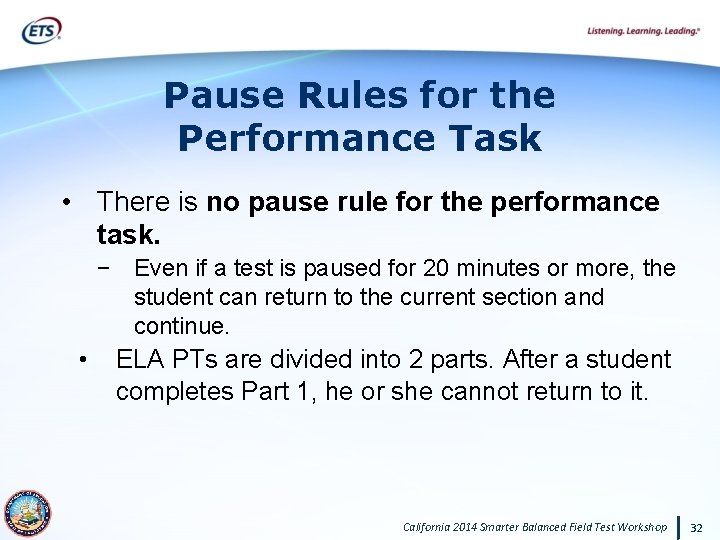 Pause Rules for the Performance Task • There is no pause rule for the
